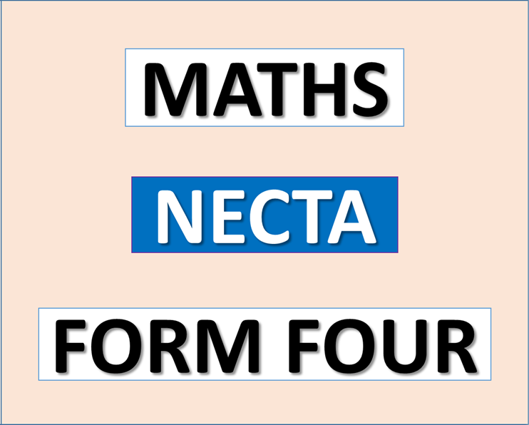 BASIC MATHEMATICS – Necta Past Papers – FORM FOUR