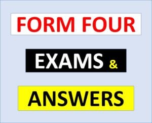 Form Four – Exams with Answers – Download All Subjects (Solved Exams)