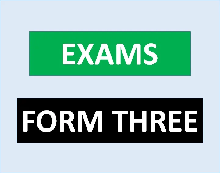 Form Three Exams – Monthly, Midterm, Terminal and Annual Exams – Download All Subjects