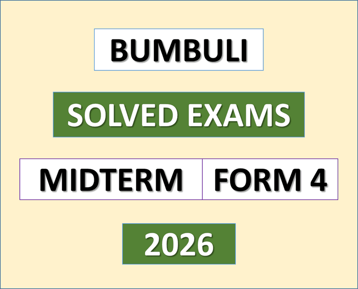 Bumbuli – Solved Exams | Midterm | Form Four 2026 – (Download Exams with Answers)