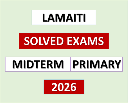 Lamaiti Primary – Solved Midterm Exams | All Classes 2026 | Download Exams with Answers