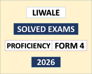Liwale – Solved Exams | Proficiency | Form Four 2026 | Download Exams with Answers