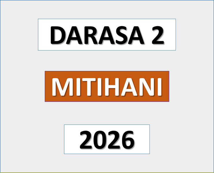 Mitihani ya Darasa la Pili 2026 – Masomo yote (Monthly, Midterm, Terminal and Annual Exams)