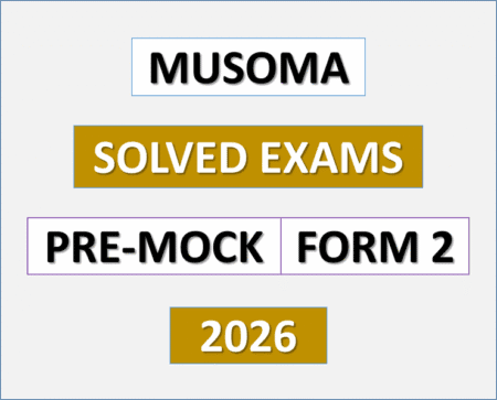 Musoma – Solved Exams | Form Two | Pre-Mock 2026 – (Download Exams with Answers)