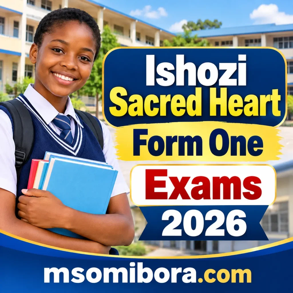 Ishozi Sacred Heart – Form One | Midterm and Terminal Exams 2026 | Download All Subjects