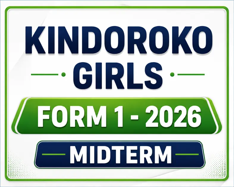 Kindoroko Girls – Form One | Midterm – August 2026 – Download All Subjects