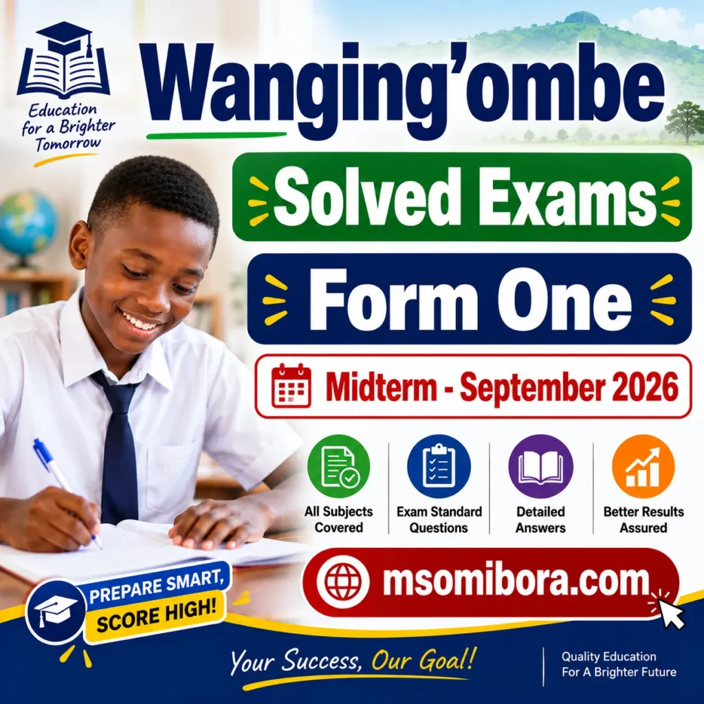 Wanging’ombe – Solved Exams | Form One | Midterm – September 2026 | Download Exams with Answers