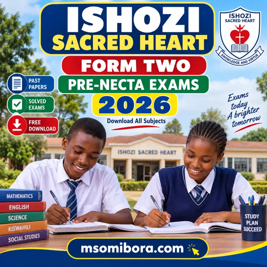 Ishozi Sacred Heart – Form Two | Pre-Necta Exams 2026 | Download All Subjects