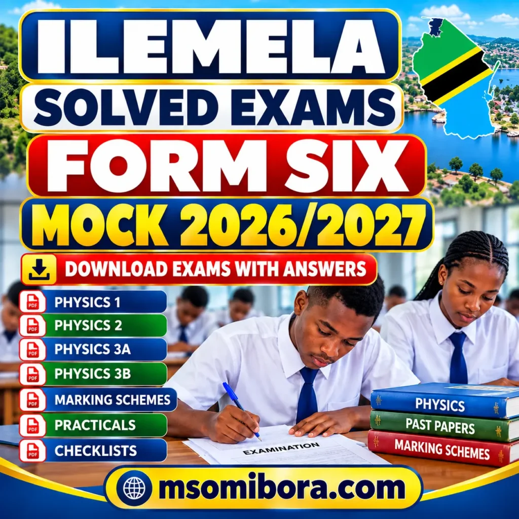 Ilemela – Solved Exams | Form Six – Mock 2026/2027 | Download Exams with Answers