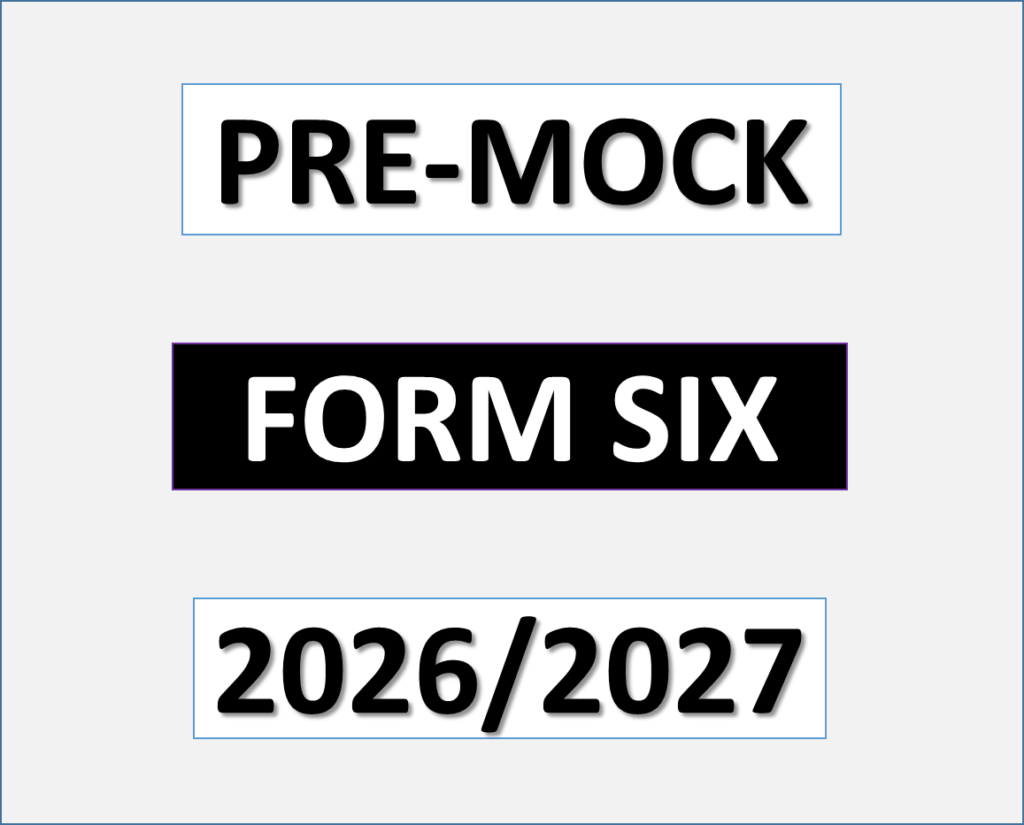 Pre-Mock Exams for Form Six 2026/2027 – Download All Regions and Subjects