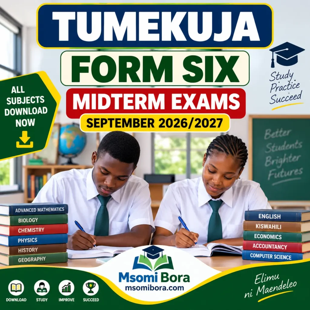 Tumekuja – Form Six | Midterm Exams – September 2026/2027 | Download All Subjects