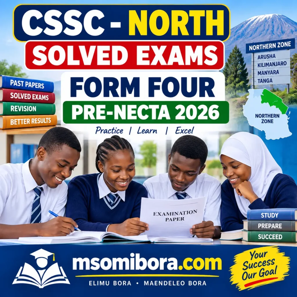 Cssc – Northern Zone | Solved Exams | Form Four | Pre-Necta 2026 | Download Exams with Answers