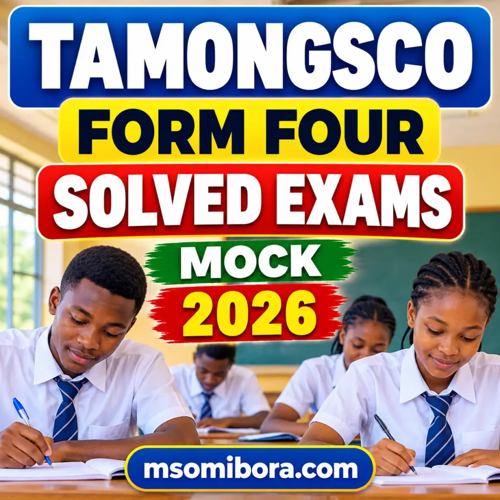 Tamongsco – Form Four | Solved Exams – Mock 2026 | Download Exams with Marking Schemes