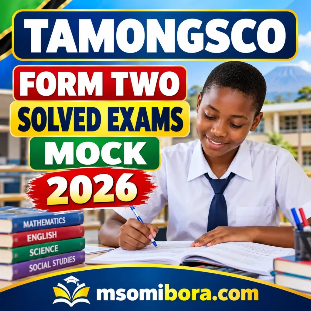Tamongsco – Form Two | Solved Exams – Mock 2026 | Download Exams with Marking Schemes